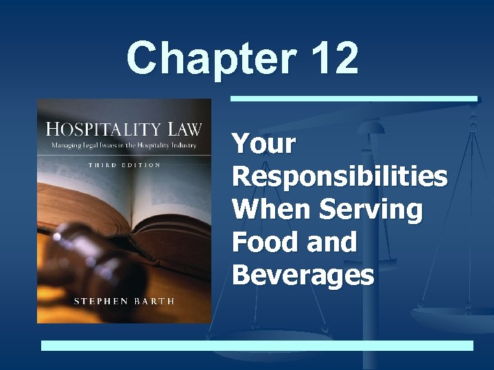 Chapter 12 Your Responsibilities When Serving Food and Beverages 