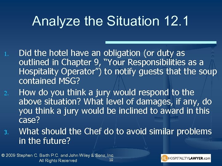 Analyze the Situation 12. 1 1. 2. 3. Did the hotel have an obligation