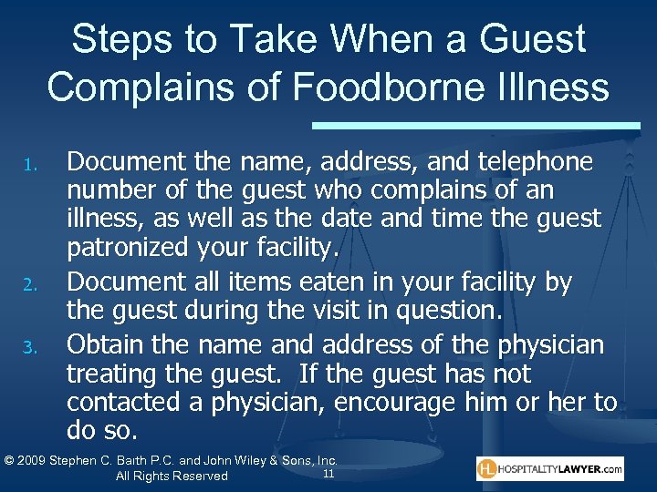 Steps to Take When a Guest Complains of Foodborne Illness 1. 2. 3. Document