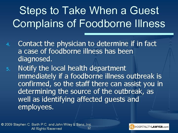 Steps to Take When a Guest Complains of Foodborne Illness 4. 5. Contact the