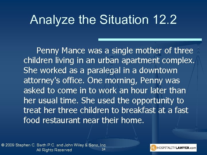 Analyze the Situation 12. 2 Penny Mance was a single mother of three children