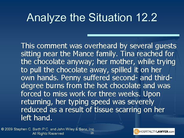 Analyze the Situation 12. 2 This comment was overheard by several guests sitting near