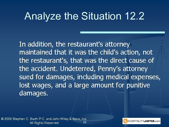 Analyze the Situation 12. 2 In addition, the restaurant's attorney maintained that it was