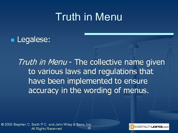 Truth in Menu n Legalese: Truth in Menu - The collective name given to