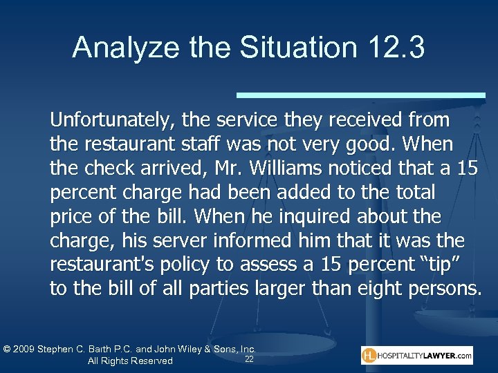 Analyze the Situation 12. 3 Unfortunately, the service they received from the restaurant staff