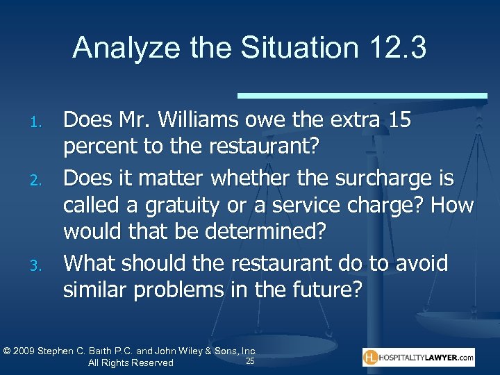 Analyze the Situation 12. 3 1. 2. 3. Does Mr. Williams owe the extra