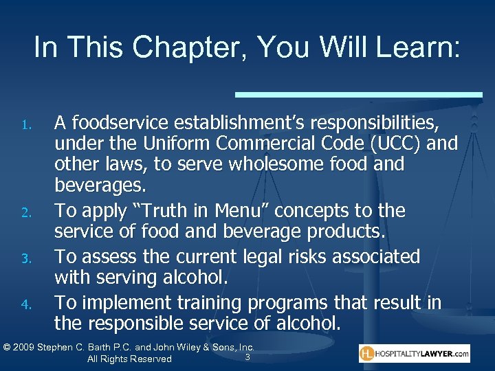 In This Chapter, You Will Learn: 1. 2. 3. 4. A foodservice establishment’s responsibilities,