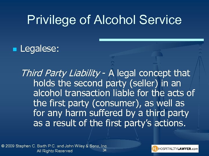 Privilege of Alcohol Service n Legalese: Third Party Liability - A legal concept that