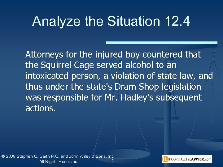 Analyze the Situation 12. 4 Attorneys for the injured boy countered that the Squirrel