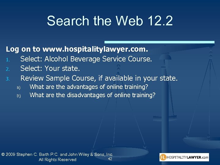 Search the Web 12. 2 Log on to www. hospitalitylawyer. com. 1. Select: Alcohol