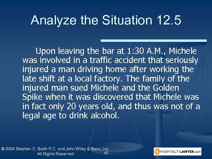 Analyze the Situation 12. 5 Upon leaving the bar at 1: 30 A. M.