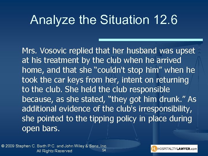 Analyze the Situation 12. 6 Mrs. Vosovic replied that her husband was upset at