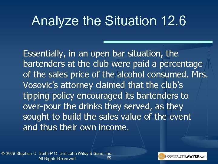 Analyze the Situation 12. 6 Essentially, in an open bar situation, the bartenders at