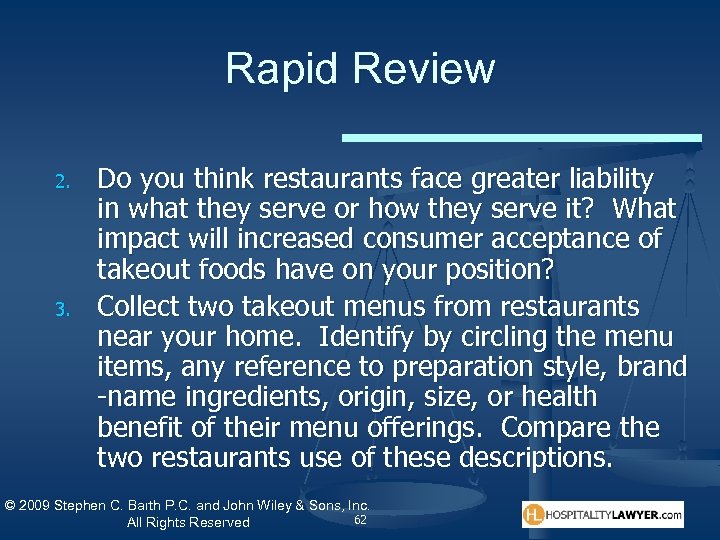 Rapid Review 2. 3. Do you think restaurants face greater liability in what they