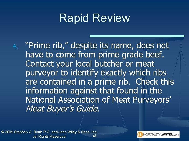 Rapid Review 4. “Prime rib, ” despite its name, does not have to come