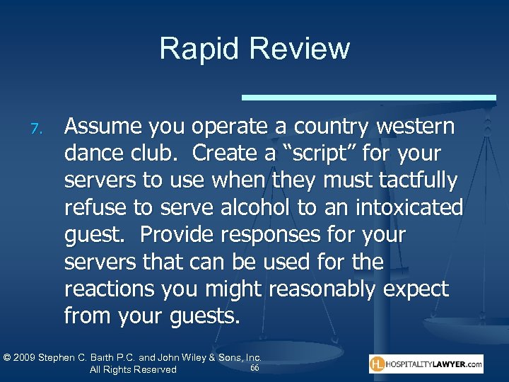 Rapid Review 7. Assume you operate a country western dance club. Create a “script”