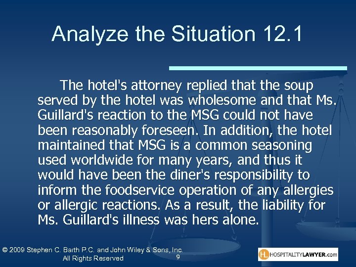 Analyze the Situation 12. 1 The hotel's attorney replied that the soup served by