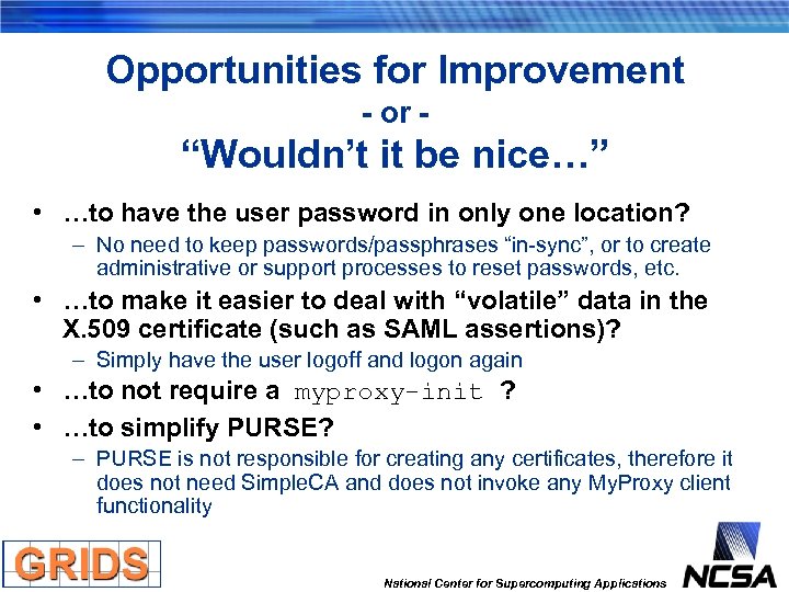 Opportunities for Improvement - or - “Wouldn’t it be nice…” • …to have the