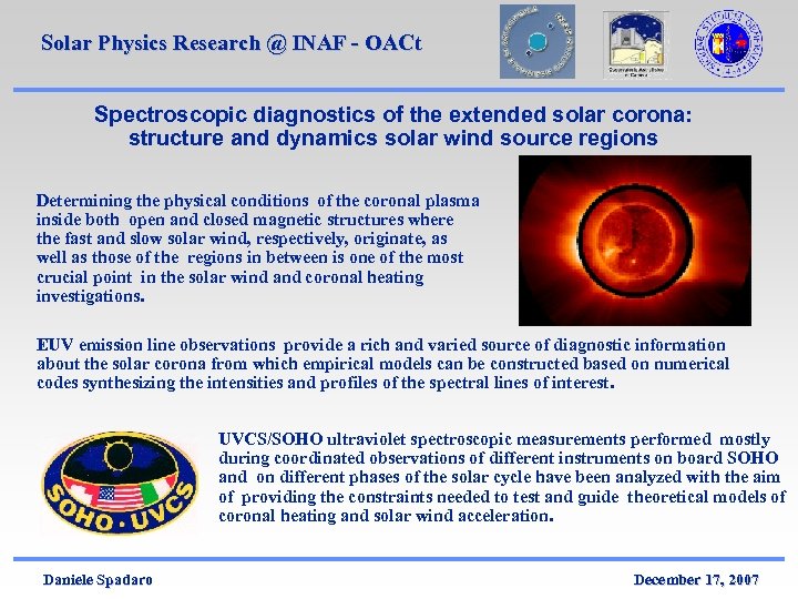 Solar Physics Research @ INAF - OACt Spectroscopic diagnostics of the extended solar corona: