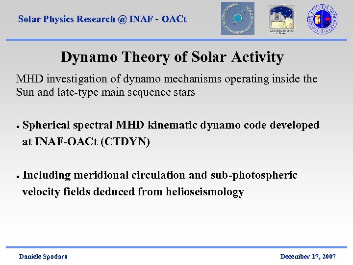 Solar Physics Research @ INAF - OACt Dynamo Theory of Solar Activity MHD investigation