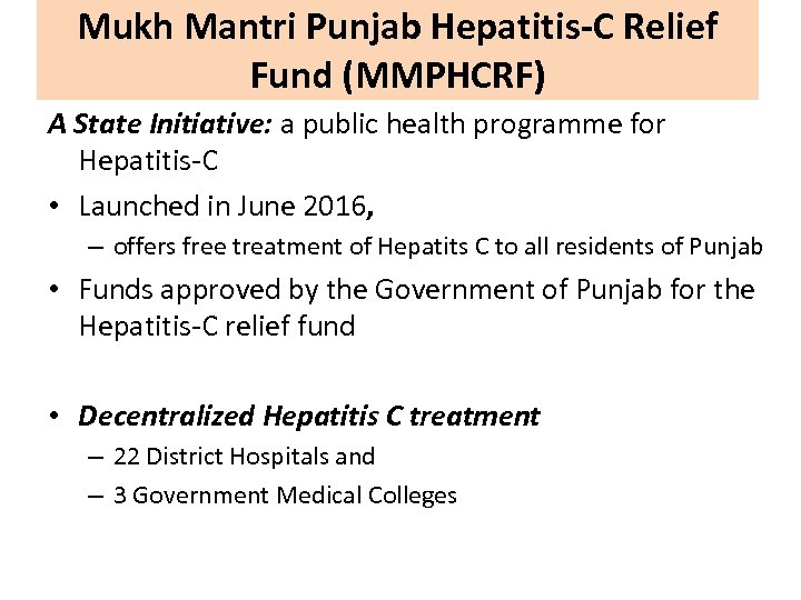 Mukh Mantri Punjab Hepatitis-C Relief Fund (MMPHCRF) A State Initiative: a public health programme