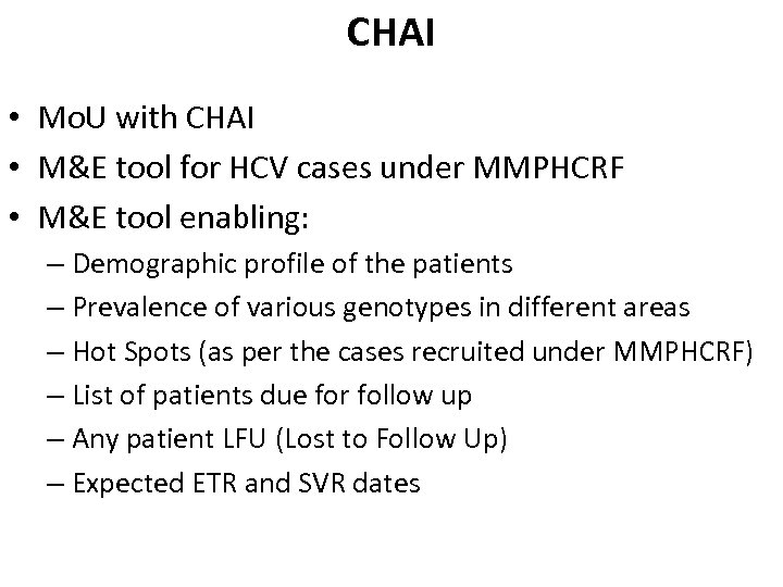 CHAI • Mo. U with CHAI • M&E tool for HCV cases under MMPHCRF