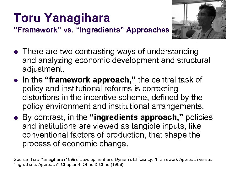 Toru Yanagihara “Framework” vs. “Ingredients” Approaches l l l There are two contrasting ways