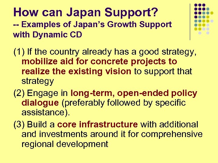 How can Japan Support? -- Examples of Japan’s Growth Support with Dynamic CD (1)