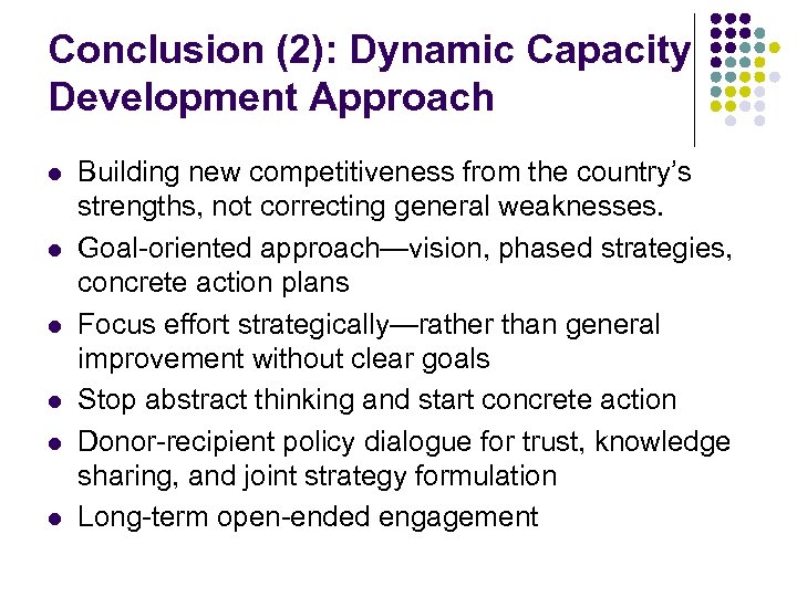 Conclusion (2): Dynamic Capacity Development Approach l l l Building new competitiveness from the