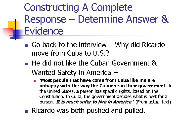 Constructing A Complete Response – Determine Answer & Evidence n n Go back to