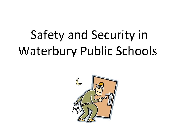 Safety and Security in Waterbury Public Schools 