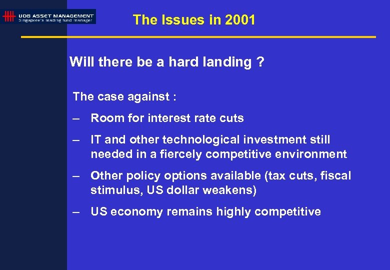 The Issues in 2001 Will there be a hard landing ? The case against