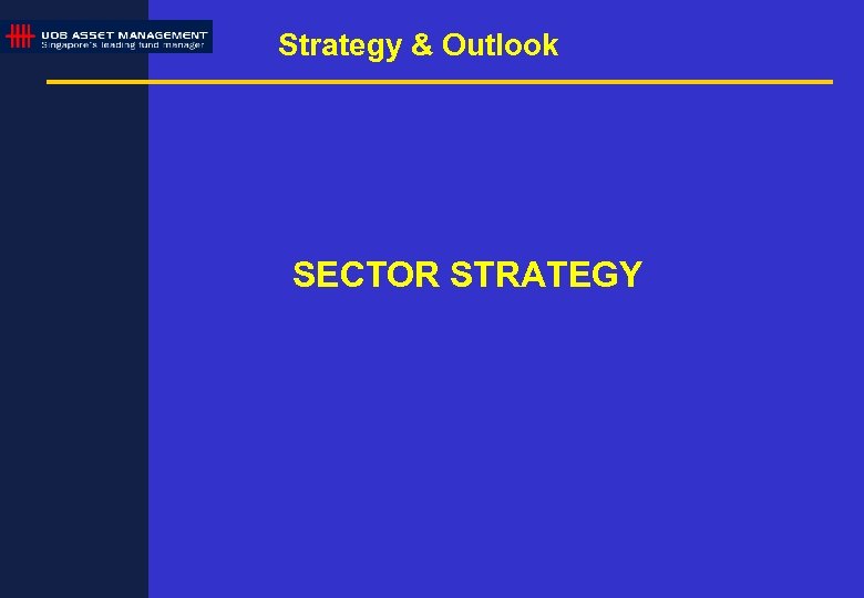 Strategy & Outlook SECTOR STRATEGY 