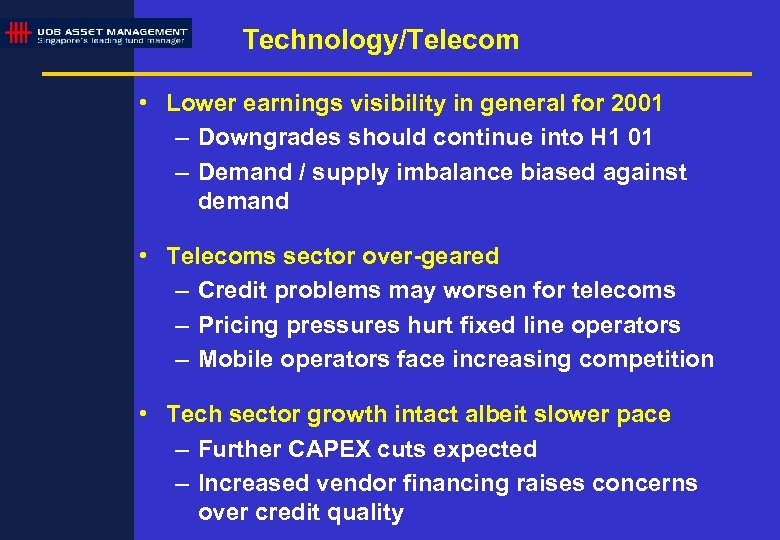 Technology/Telecom • Lower earnings visibility in general for 2001 – Downgrades should continue into