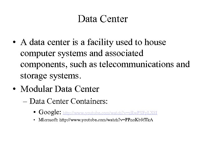 Data Center • A data center is a facility used to house computer systems