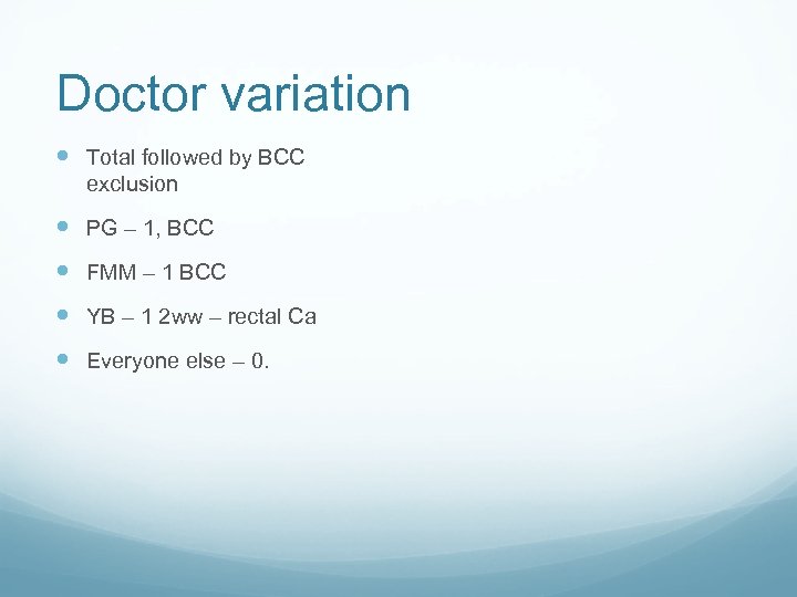 Doctor variation Total followed by BCC exclusion PG – 1, BCC FMM – 1