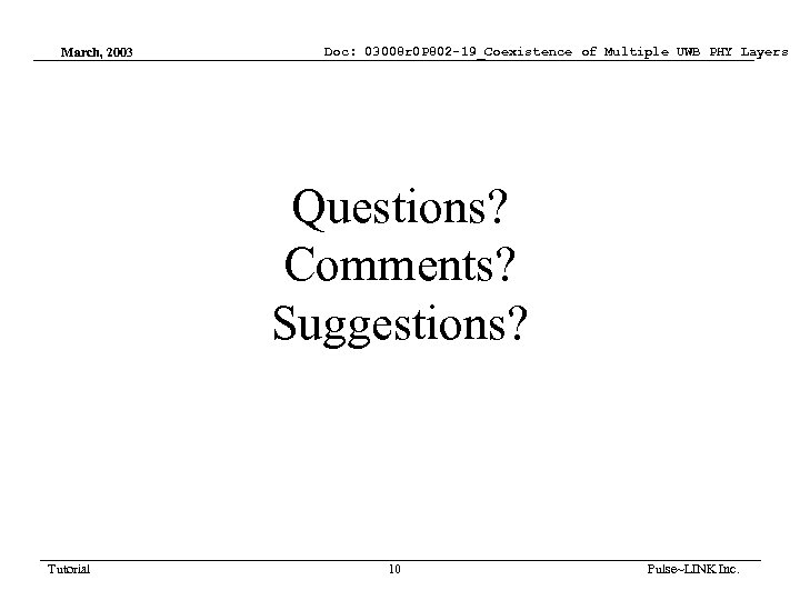 March, 2003 Doc: 03008 r 0 P 802 -19_Coexistence of Multiple UWB PHY Layers