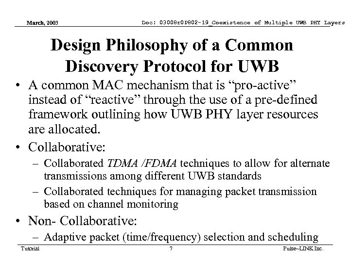 March, 2003 Doc: 03008 r 0 P 802 -19_Coexistence of Multiple UWB PHY Layers