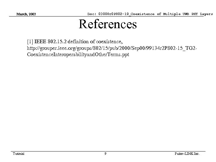 March, 2003 Doc: 03008 r 0 P 802 -19_Coexistence of Multiple UWB PHY Layers