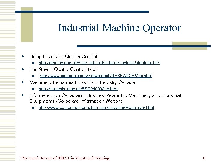 Industrial Machine Operator w Using Charts for Quality Control n w The Seven Quality