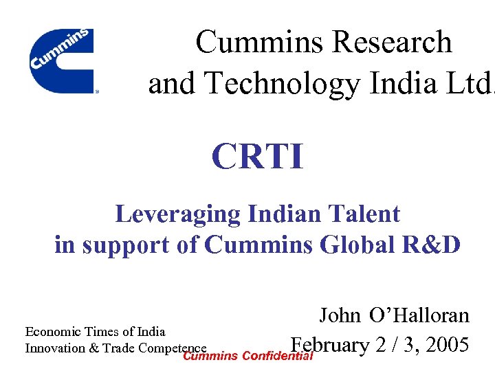 Cummins Research and Technology India Ltd. CRTI Leveraging Indian Talent in support of Cummins