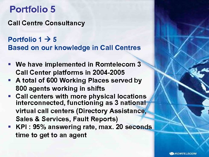 Portfolio 5 Call Centre Consultancy Portfolio 1 5 Based on our knowledge in Call