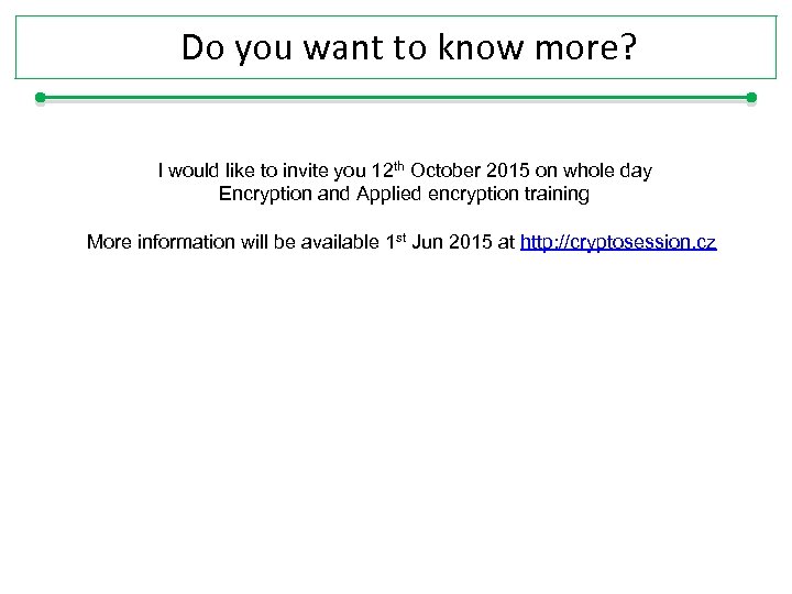 Do you want to know more? I would like to invite you 12 th