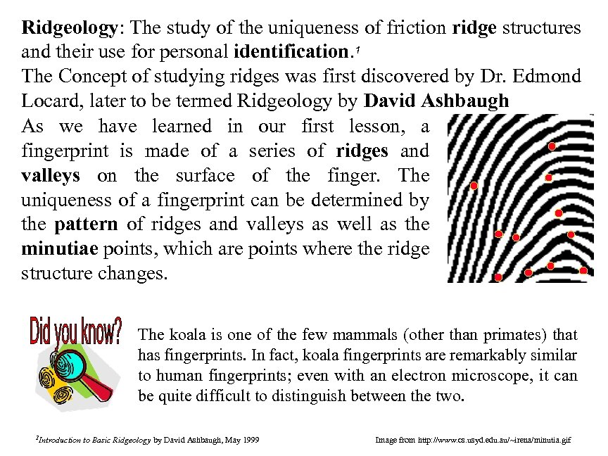 Ridgeology: The study of the uniqueness of friction ridge structures and their use for