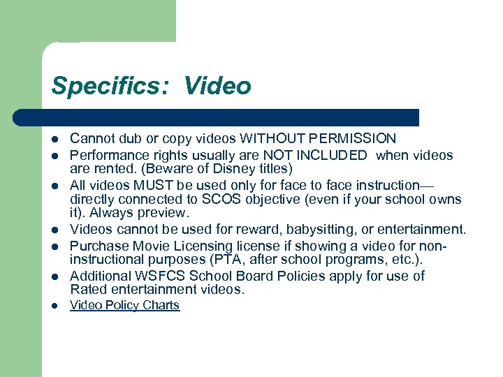 Specifics: Video l l l l Cannot dub or copy videos WITHOUT PERMISSION Performance