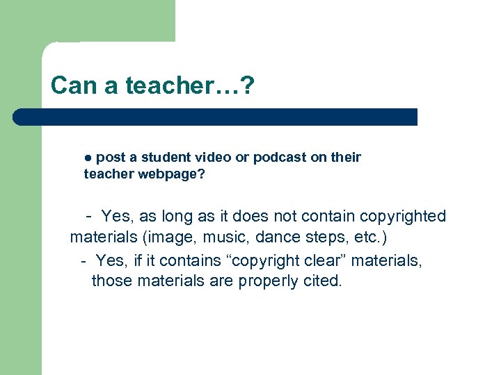 Can a teacher…? post a student video or podcast on their teacher webpage? l