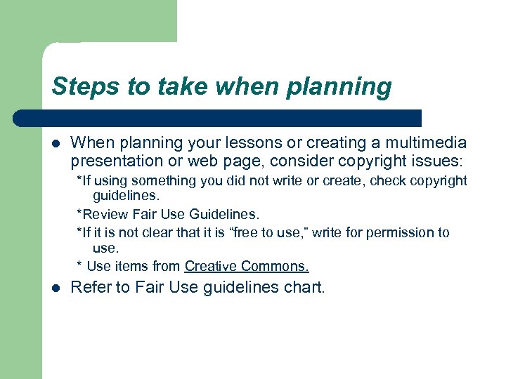 Steps to take when planning l When planning your lessons or creating a multimedia