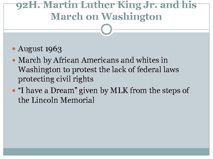 92 H. Martin Luther King Jr. and his March on Washington August 1963 March
