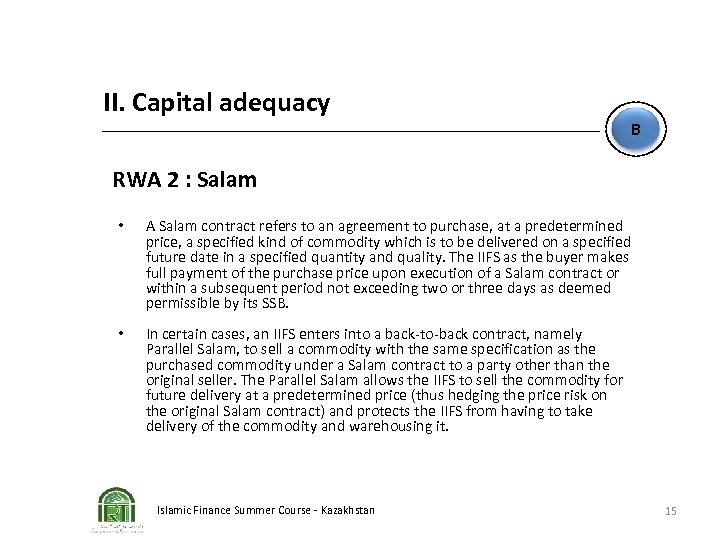 II. Capital adequacy B RWA 2 : Salam • A Salam contract refers to