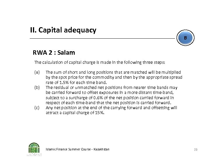II. Capital adequacy B RWA 2 : Salam The calculation of capital charge is